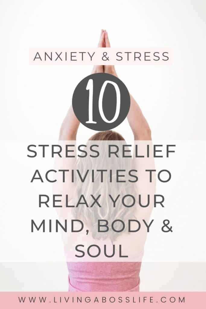 Anxiety & Stress burning you out? Learn how to relieve your stress with simple to implement strategies that actually work. Free your mind, body and soul with these 1o stress relief activities you can add to your daily routine. Do it for you!