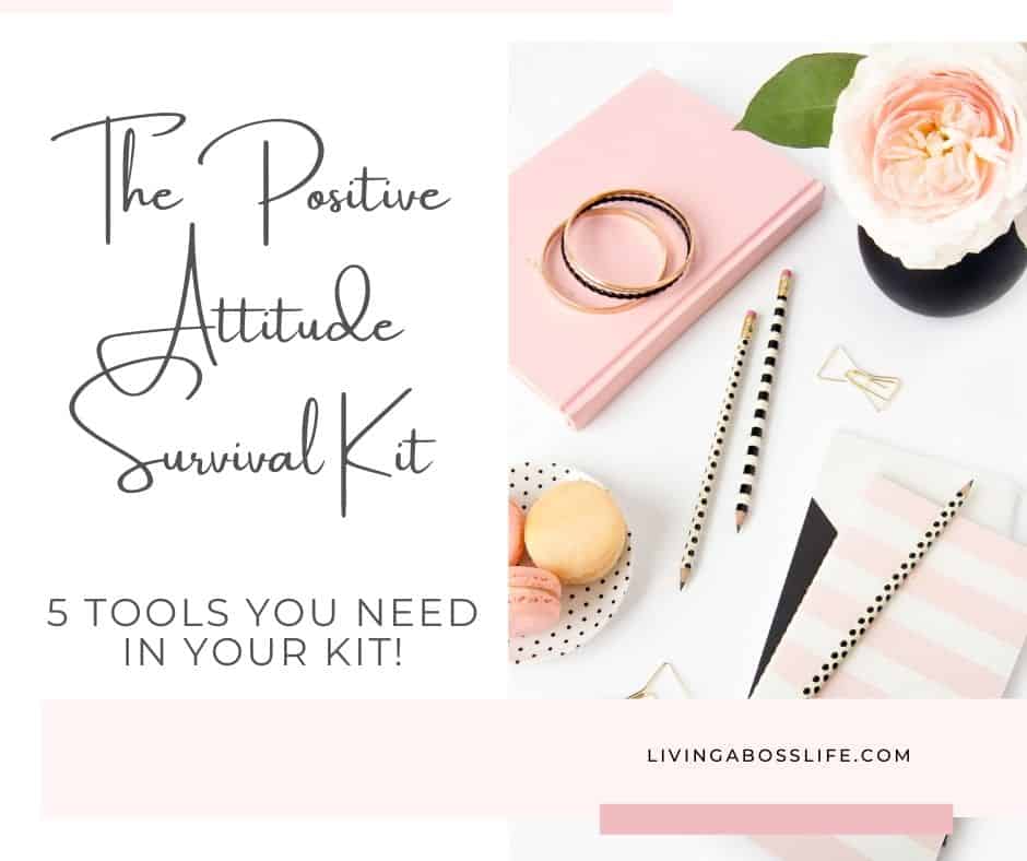 Build your own positive attitude survival kit using these 5 tools to develop and maintain a positive thinking attitude. Say goodbye to negative thinking with the 5 tool positive attitude survival kit. #PositiveAttitude #PositiveThinking #NegativeThinking #GrowthMindset #Positivity #GratitudeJournal #Grounding #Happiness #Joy #Inspiration #BeatingAnxiety #Depression #PositiveAttitudeQuote #SelfCare
