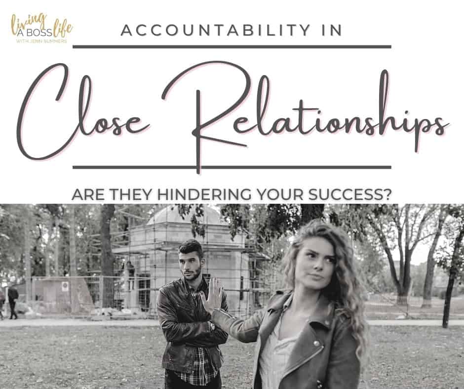 Are your close relationship accountability partners hindering your success? It is very common for us to share our desires with those closest to us, however, sometimes the sharing of our passions may also increase our fear of failure. 