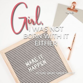 Girl, I was not born with it. You do not need to be either. This article focuses on letting go of what your inner critic tells you and to utilize failure to grow your talent and skills to their full potential. Everyone starts somewhere. Eliminate limiting beliefs, you are powerful, mighty and strong! You can do anything!