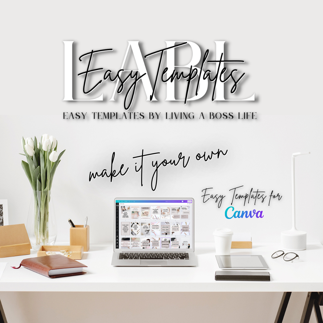 Easy Templates for Entrepreneurs, Editable with Canva Image of laptop computer on beautifully elegant desktop with design folder open in canva to one of the easy templates for canva products with easy templates logo above desktop on wall