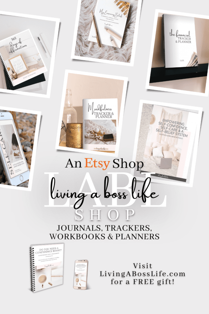 Living A Boss Life Shop: An Etsy Shop filled with personal development products including the Confidence Builder Workbook! Check out all workbooks planners and trackers at The Living A Boss Life Shop on Etsy now! Image shows various products from shop.